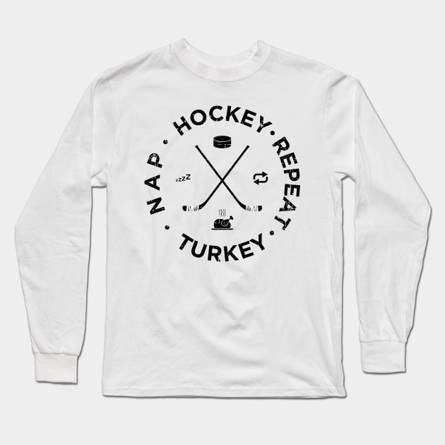 Distressed Hockey Turkey Nap Repeat Funny Thanksgiving Long Sleeve T-Shirt by teeleoshirts